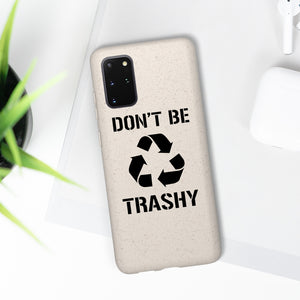 Don't Be Trashy Recycle Eco-Friendly Biodegradable Case - Lili White Creations 