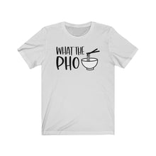 Load image into Gallery viewer, What the PHO Unisex Jersey Short Sleeve Tee - Lili White Creations 