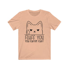 Load image into Gallery viewer, Fluff You Cat Unisex Jersey Short Sleeve Tee - Lili White Creations 