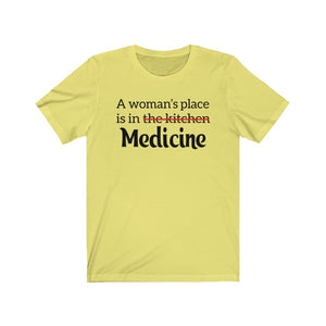 A Woman's Place is in Medicine Unisex Jersey Short Sleeve Tee - Lili White Creations 