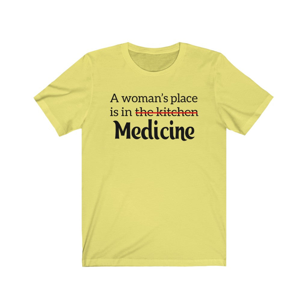 A Woman's Place is in Medicine Unisex Jersey Short Sleeve Tee - Lili White Creations 