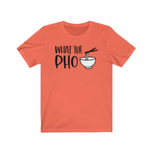 Load image into Gallery viewer, What the PHO Unisex Jersey Short Sleeve Tee - Lili White Creations 