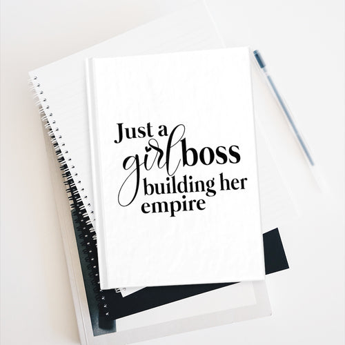 Just a Girl Boss Building Her Empire Journal - Ruled Line - Lili White Creations 