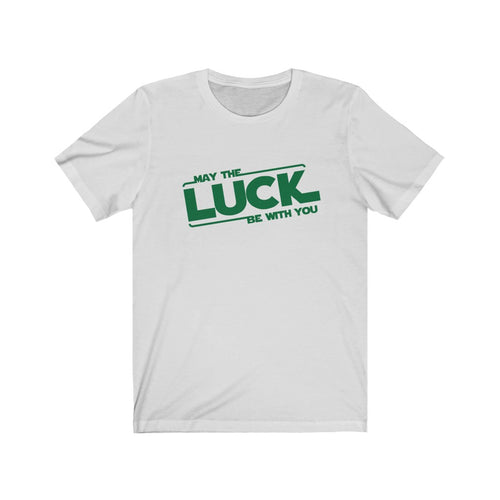 May the Luck Be With You Unisex Jersey Short Sleeve Tee - Lili White Creations 