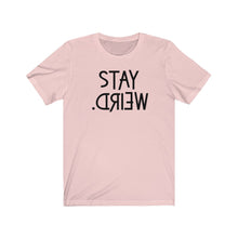 Load image into Gallery viewer, Stay Weird Unisex Jersey Short Sleeve Tee - Lili White Creations 