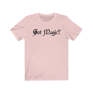 Got Magic? Unisex Jersey Short Sleeve Tee - Lili White Creations 