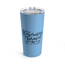 Load image into Gallery viewer, I&#39;m a Respiratory Therapist. Whats Your Super Power? Tumbler 20oz - Lili White Creations 