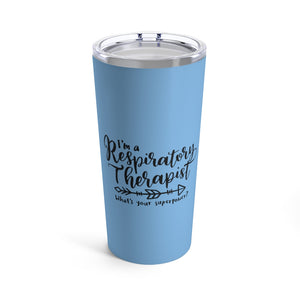 I'm a Respiratory Therapist. Whats Your Super Power? Tumbler 20oz - Lili White Creations 