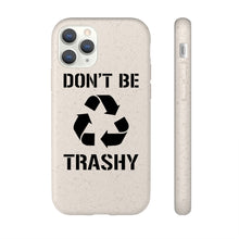 Load image into Gallery viewer, Don&#39;t Be Trashy Recycle Eco-Friendly Biodegradable Case - Lili White Creations 