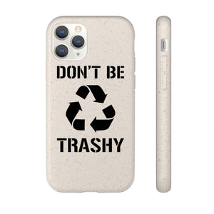 Don't Be Trashy Recycle Eco-Friendly Biodegradable Case - Lili White Creations 