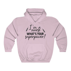 I'm a Nurse. Whats Your Superpower? Unisex Heavy Blend Hooded Sweatshirt - Lili White Creations 