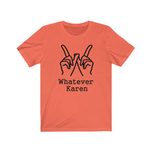 Load image into Gallery viewer, Whatever Karen Unisex Jersey Short Sleeve Tee - Lili White Creations 