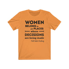 Load image into Gallery viewer, Women Belong in All Places Where Decisions Are Being Made RBG Quote Unisex Jersey Short Sleeve Tee - Lili White Creations 