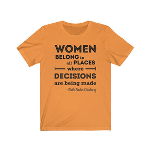 Women Belong in All Places Where Decisions Are Being Made RBG Quote Unisex Jersey Short Sleeve Tee - Lili White Creations 