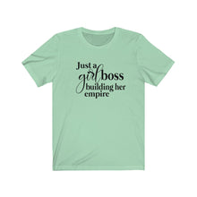 Load image into Gallery viewer, Just a Girl Boss Building Her Empire Unisex Jersey Short Sleeve Tee - Lili White Creations 