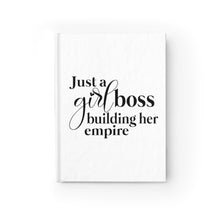 Load image into Gallery viewer, Just a Girl Boss Building Her Empire Journal - Ruled Line - Lili White Creations 