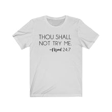 Load image into Gallery viewer, Thou Shall Not Try Me Mood 24:7 Jersey Short Sleeve  Tee - Lili White Creations 