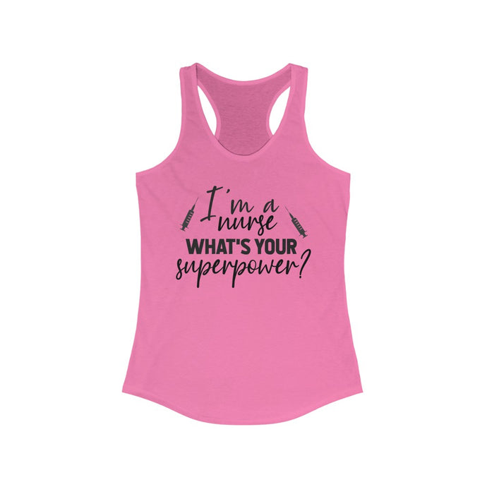 I'm a Nurse. What's Your Superpower? Ideal Racerback Tank Top - Lili White Creations 