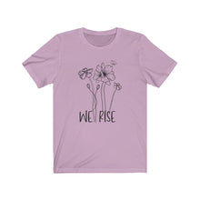 Load image into Gallery viewer, We Rise Flowers Unisex Jersey Short Sleeve Tee - Lili White Creations 