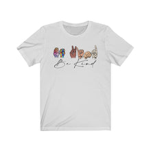 Load image into Gallery viewer, Be Kind Sign Language Unisex Jersey Short Sleeve Tee - Lili White Creations 