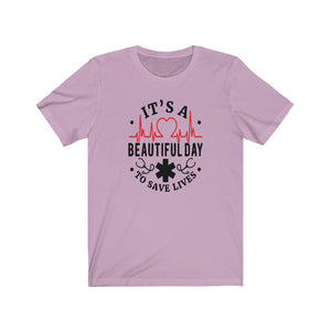 It's A Beautiful Day to Save Lives Unisex Jersey Short Sleeve Tee - Lili White Creations 