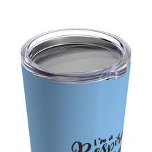 Load image into Gallery viewer, I&#39;m a Respiratory Therapist. Whats Your Super Power? Tumbler 20oz - Lili White Creations 