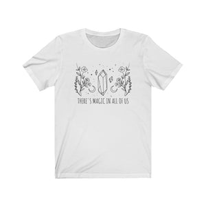 There's Magic in All of Us Unisex Jersey Short Sleeve Tee - Lili White Creations 