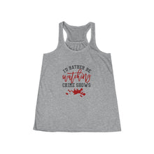 Load image into Gallery viewer, I&#39;d Rather be Watching Crime Shows Women&#39;s Flowy Racerback Tank Top - Lili White Creations 