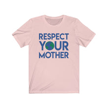 Load image into Gallery viewer, Respect Your Mother Earth Unisex Jersey Short Sleeve Tee - Lili White Creations 