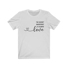 Load image into Gallery viewer, The Secret Ingredient is Always LOVE Unisex Jersey Short Sleeve Tee - Lili White Creations 