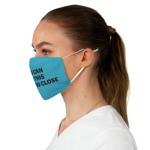 If You Can Read This You're Too Close Fabric Face Mask - Lili White Creations 