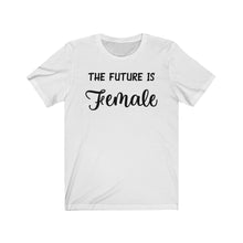 Load image into Gallery viewer, The Future is Female Unisex Jersey Short Sleeve Tee - Lili White Creations 