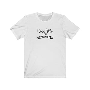 Kiss Me I'm Vaccinated Unisex Jersey Short Sleeve Tee - Lili White Creations 