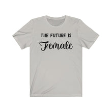 Load image into Gallery viewer, The Future is Female Unisex Jersey Short Sleeve Tee - Lili White Creations 