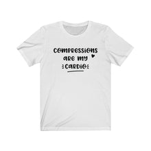 Load image into Gallery viewer, Compressions are My Cardio Unisex Jersey Short Sleeve Tee - Lili White Creations 