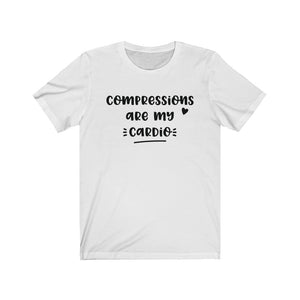 Compressions are My Cardio Unisex Jersey Short Sleeve Tee - Lili White Creations 