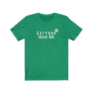 Get Your Irish On Unisex Jersey Short Sleeve Tee - Lili White Creations 