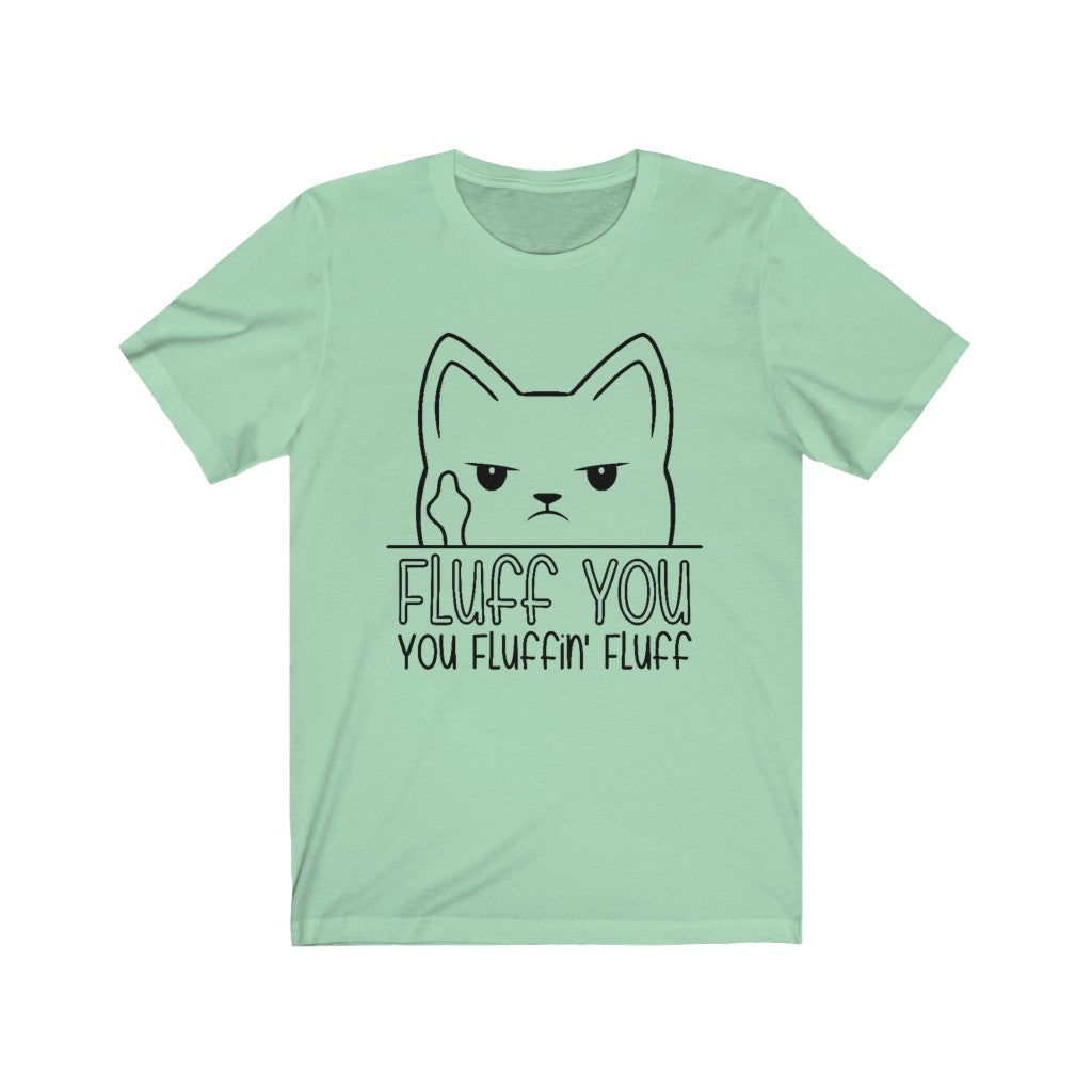 Fluff You Cat Unisex Jersey Short Sleeve Tee - Lili White Creations 