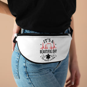 Its A Beautiful Day to Save Lives Fanny Pack - Lili White Creations 