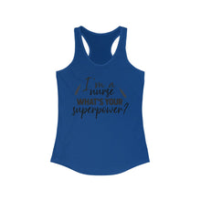 Load image into Gallery viewer, I&#39;m a Nurse. What&#39;s Your Superpower? Ideal Racerback Tank Top - Lili White Creations 