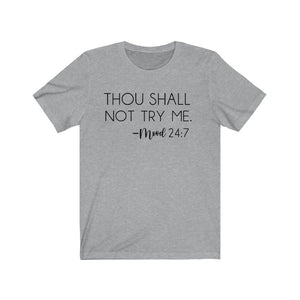 Thou Shall Not Try Me Mood 24:7 Jersey Short Sleeve  Tee - Lili White Creations 