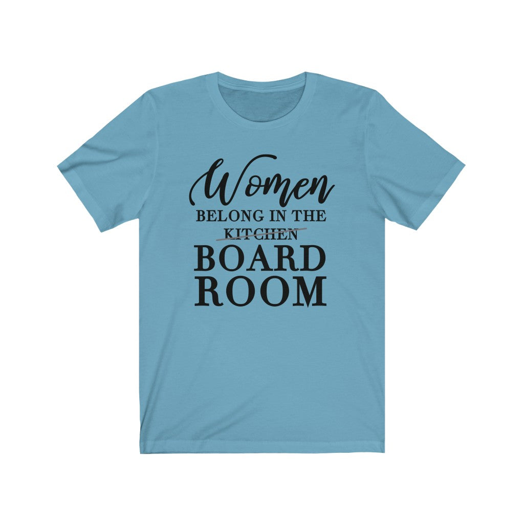 Women Belong in the Board Room Unisex Jersey Short Sleeve Tee - Lili White Creations 