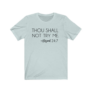 Thou Shall Not Try Me Mood 24:7 Jersey Short Sleeve  Tee - Lili White Creations 