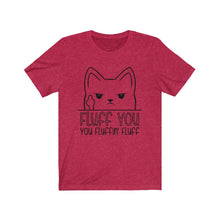 Load image into Gallery viewer, Fluff You Cat Unisex Jersey Short Sleeve Tee - Lili White Creations 