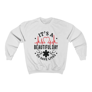 It's A Beautiful Day to Save Lives Unisex Heavy Blend Crewneck Sweatshirt - Lili White Creations 