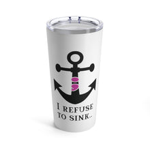 Load image into Gallery viewer, I Refuse to Sink Semicolon Anchor Tumbler 20oz - Lili White Creations 