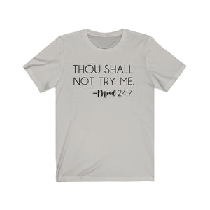 Thou Shall Not Try Me Mood 24:7 Jersey Short Sleeve  Tee - Lili White Creations 