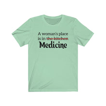 Load image into Gallery viewer, A Woman&#39;s Place is in Medicine Unisex Jersey Short Sleeve Tee - Lili White Creations 