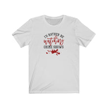 Load image into Gallery viewer, I&#39;d Rather Be Watching Crime Shows Unisex Jersey Short Sleeve Tee - Lili White Creations 