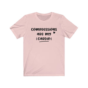 Compressions are My Cardio Unisex Jersey Short Sleeve Tee - Lili White Creations 